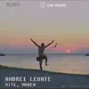 Andrei Leonte - Uite, marea - Single